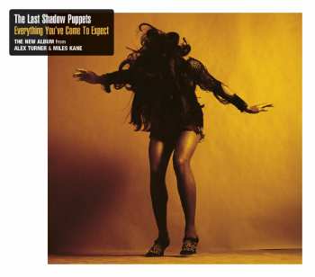 CD The Last Shadow Puppets: Everything You've Come To Expect 11815