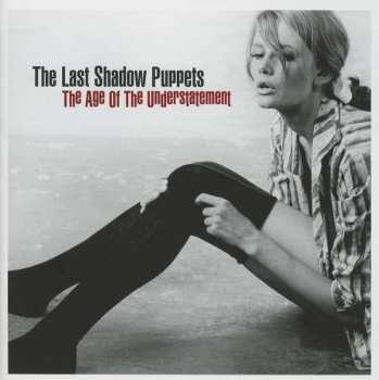CD The Last Shadow Puppets: The Age Of The Understatement 395253