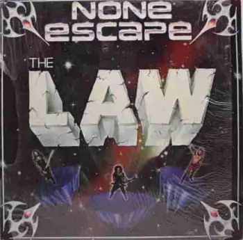The Law: None Escape