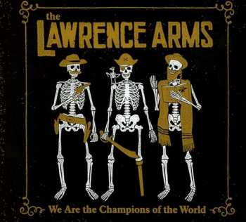 CD The Lawrence Arms: We Are The Champions Of The World (A Retrospectus) 113307