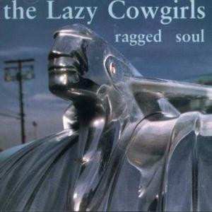 Album The Lazy Cowgirls: Ragged Soul
