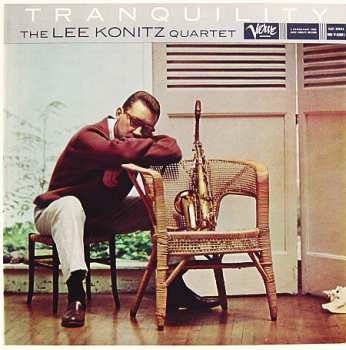 Album The Lee Konitz Quartet: Tranquility