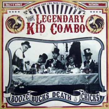 Album The Legendary Kid Combo: Booze, Bucks, Death & Chicks
