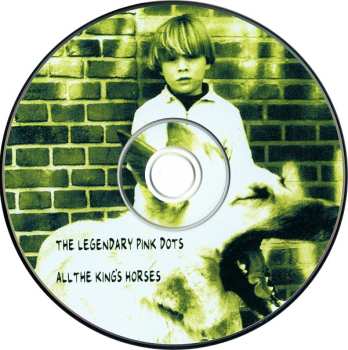 CD The Legendary Pink Dots: All The King's Horses 521258
