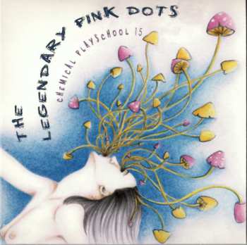 CD The Legendary Pink Dots: Chemical Playschool 15 530682