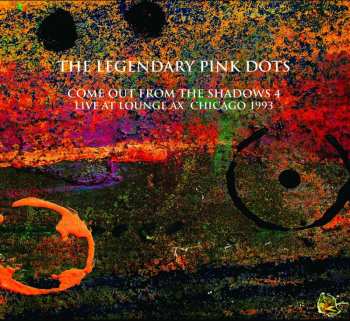 2CD The Legendary Pink Dots: Live At Lounge Ax Chicago 1993 526254