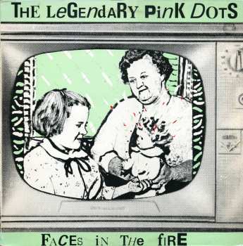 Album The Legendary Pink Dots: Faces In The Fire