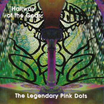 Album The Legendary Pink Dots: Hallway Of The Gods