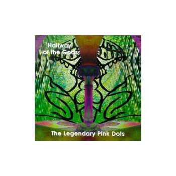 CD The Legendary Pink Dots: Hallway Of The Gods 508818