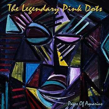 The Legendary Pink Dots: Pages Of Aquarius