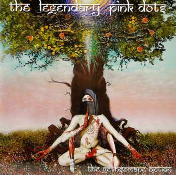 Album The Legendary Pink Dots: The Gethsemane Option