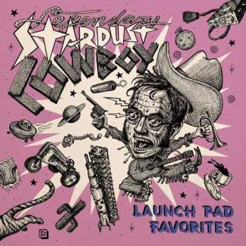 Album The Legendary Stardust Cowboy: Launch Pad Favorites