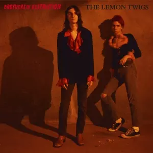 The Lemon Twigs: Brothers Of Destruction
