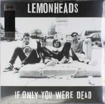 Album The Lemonheads: If Only You Were Dead