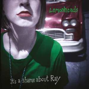 2CD The Lemonheads: It's A Shame About Ray 470091