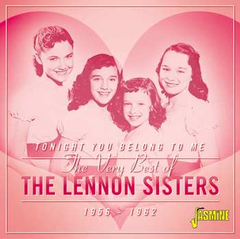Album The Lennon Sisters: Tonight You Belong To Me: The Very Best Of The Lennon Sisters 1956-1962