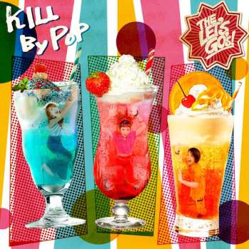 Album The Let's Go's: Kill By Pop