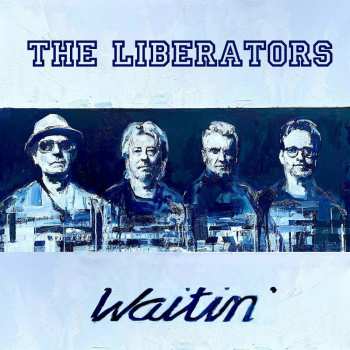 Album The Liberators: Waitin'