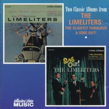 Album The Limeliters: Two Classic Albums From The Limeliters: The Slightly Fabulous & Sing Out!