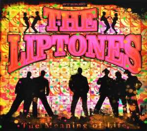 Album The Liptones: The Meaning Of Life