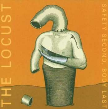 Album The Locust: Safety Second, Body Last
