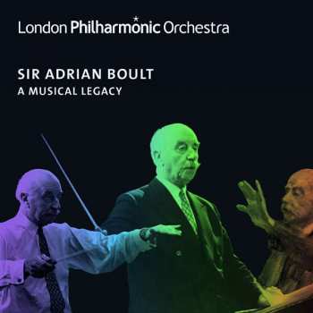 Album The London Philharmonic Orchestra: Adrian Boult - A Musical Legacy