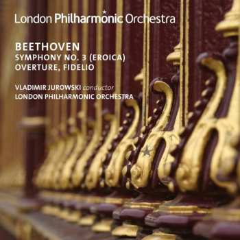 Album The London Philharmonic Orchestra: Symphony No. 3 (Eroica); Overture, Fidelio