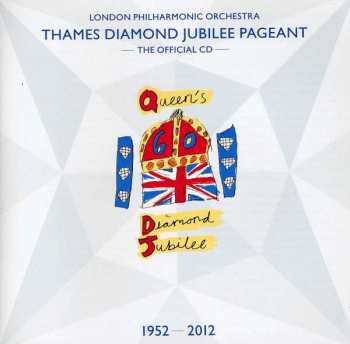 Album The London Philharmonic Orchestra: Thames Diamond Jubilee Pageant