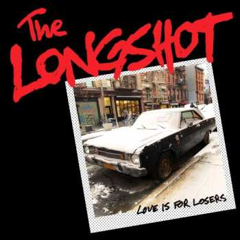 Album The Longshot: Love Is For Losers
