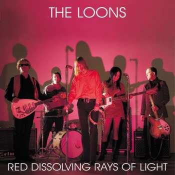 LP The Loons: Red Dissolving Rays Of Light 415025
