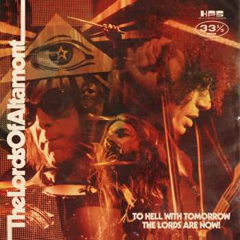 LP The Lords Of Altamont: To Hell With Tomorrow The Lords Are Now 412919