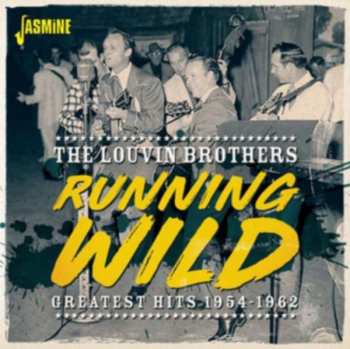 Album The Louvin Brothers: Running Wild - Greatest Hits, 1954-1962