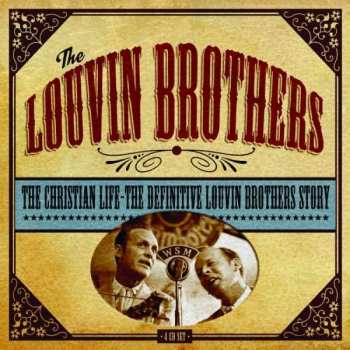 Album The Louvin Brothers: The Christian Life - The Definitive Louvin Brothers Story