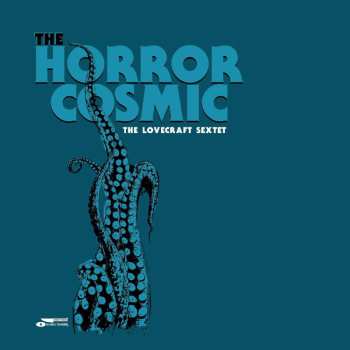 Album The Lovecraft Sextet: Horror Cosmic