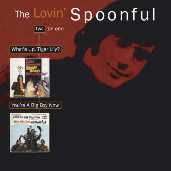 Album The Lovin' Spoonful: What's Up, Tiger Lily + You're A Big Boy Now