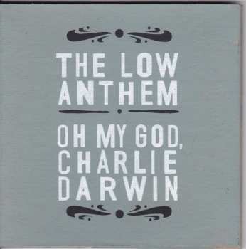 Album The Low Anthem: Oh My God, Charlie Darwin