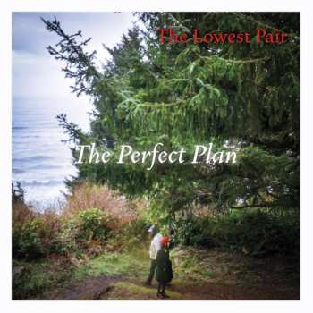 Album The Lowest Pair: The Perfect Plan