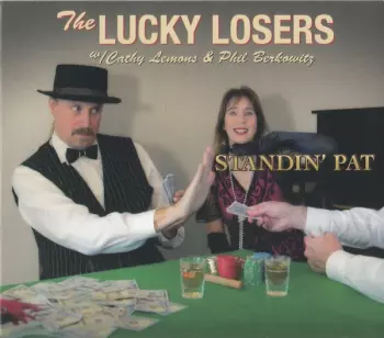 The Lucky Losers: Standin' Pat