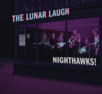 Album The Lunar Laugh: Nighthawks!