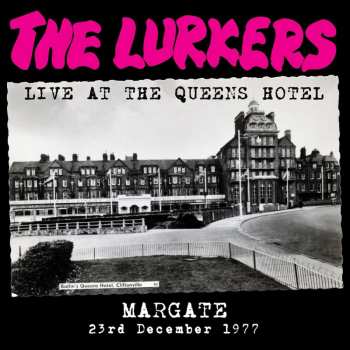 LP The Lurkers: Live At The Queens Hotel (Margate 23rd December 1977) CLR