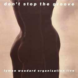 Album The Lyman Woodard Organization: Don't Stop The Groove