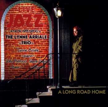 The Lynne Arriale Trio: A Long Road Home