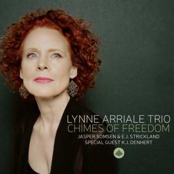 The Lynne Arriale Trio: Chimes Of Freedom