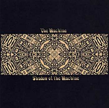 Album The Machine: Shadow Of The Machine