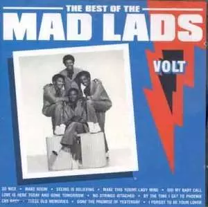 The Mad Lads: The Best Of The Mad Lads