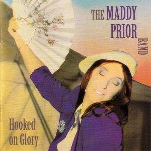 2CD Maddy Prior Band: Hooked On Glory 484852