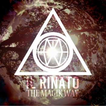 Album The Magik Way: Il Rinato
