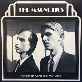 Album The Magnetics: A Historical Glimpse Of The Future