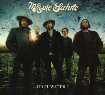 Album The Magpie Salute: High Water I