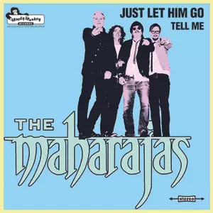 The Maharajas: Just Let Him Go / Tell Me